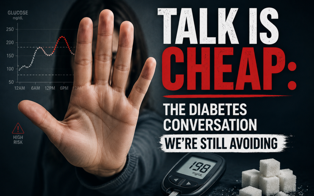 Talk Is Cheap: The Diabetes Conversation We’re Still Avoiding